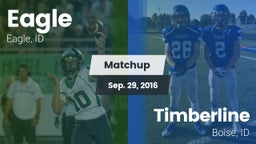 Matchup: Eagle  vs. Timberline  2016