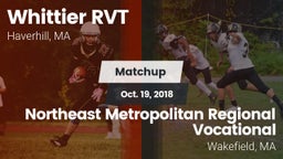 Matchup: Whittier RVT High vs. Northeast Metropolitan Regional Vocational  2018