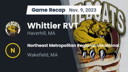 Recap: Whittier RVT  vs. Northeast Metropolitan Regional Vocational  2023