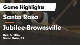 Santa Rosa  vs Jubilee-Brownsville Game Highlights - Dec. 5, 2023