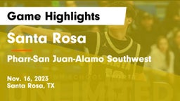 Santa Rosa  vs Pharr-San Juan-Alamo Southwest  Game Highlights - Nov. 16, 2023