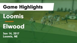 Loomis  vs Elwood  Game Highlights - Jan 14, 2017