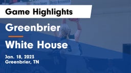 Greenbrier  vs White House  Game Highlights - Jan. 18, 2023