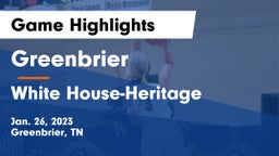 Greenbrier  vs White House-Heritage  Game Highlights - Jan. 26, 2023