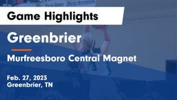 Greenbrier  vs Murfreesboro Central Magnet Game Highlights - Feb. 27, 2023