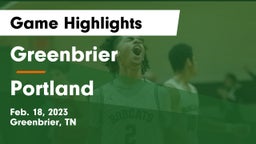 Greenbrier  vs Portland  Game Highlights - Feb. 18, 2023