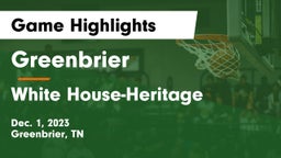 Greenbrier  vs White House-Heritage  Game Highlights - Dec. 1, 2023