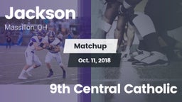 Matchup: Jackson  vs. 9th Central Catholic 2018