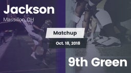 Matchup: Jackson  vs. 9th Green 2018