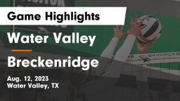 Water Valley  vs Breckenridge  Game Highlights - Aug. 12, 2023