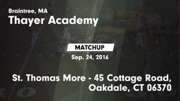 Matchup: Thayer Academy High vs. St. Thomas More - 45 Cottage Road, Oakdale, CT 06370 2016