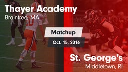 Matchup: Thayer Academy High vs. St. George's  2016