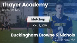 Matchup: Thayer Academy High vs. Buckingham Browne & Nichols  2019