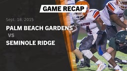 Recap: Palm Beach Gardens  vs. Seminole Ridge  2015