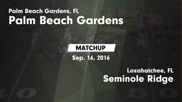 Matchup: Palm Beach Gardens vs. Seminole Ridge  2016