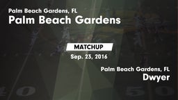 Matchup: Palm Beach Gardens vs. Dwyer  2016