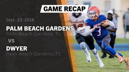 Recap: Palm Beach Gardens  vs. Dwyer  2016