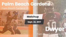 Matchup: Palm Beach Gardens vs. Dwyer  2017