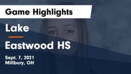 Lake  vs Eastwood HS Game Highlights - Sept. 7, 2021