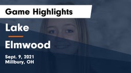 Lake  vs Elmwood  Game Highlights - Sept. 9, 2021