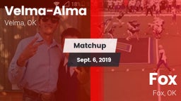Matchup: Velma-Alma High vs. Fox  2019