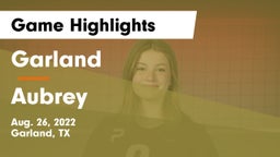 Garland  vs Aubrey  Game Highlights - Aug. 26, 2022
