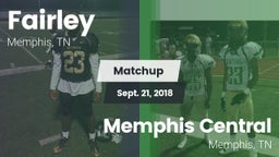 Matchup: Fairley  vs. Memphis Central  2018