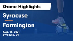 Syracuse  vs Farmington  Game Highlights - Aug. 26, 2021