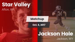 Matchup: Star Valley High vs. Jackson Hole  2017