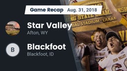 Recap: Star Valley  vs. Blackfoot  2018