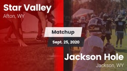 Matchup: Star Valley High vs. Jackson Hole  2020