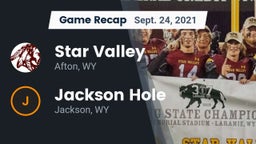 Recap: Star Valley  vs. Jackson Hole  2021