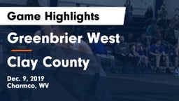 Greenbrier West  vs Clay County  Game Highlights - Dec. 9, 2019