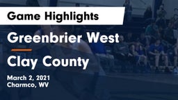 Greenbrier West  vs Clay County  Game Highlights - March 2, 2021