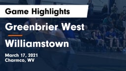 Greenbrier West  vs Williamstown  Game Highlights - March 17, 2021