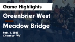 Greenbrier West  vs Meadow Bridge  Game Highlights - Feb. 4, 2023