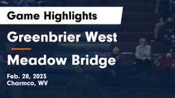 Greenbrier West  vs Meadow Bridge  Game Highlights - Feb. 28, 2023