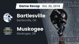 Recap: Bartlesville  vs. Muskogee  2018