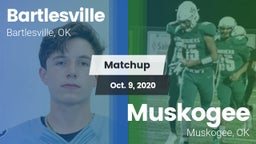 Matchup: Bartlesville High vs. Muskogee  2020