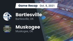 Recap: Bartlesville  vs. Muskogee  2021