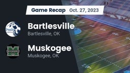 Recap: Bartlesville  vs. Muskogee  2023