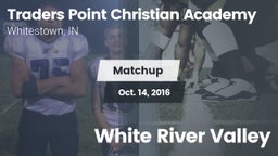 Matchup: Traders Point Christ vs. White River Valley 2016