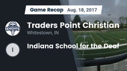 Recap: Traders Point Christian  vs. Indiana School for the Deaf 2017