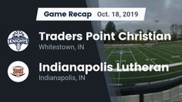 Recap: Traders Point Christian  vs. Indianapolis Lutheran  2019