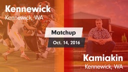 Matchup: Kennewick High vs. Kamiakin  2016