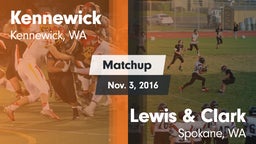 Matchup: Kennewick High vs. Lewis & Clark  2016
