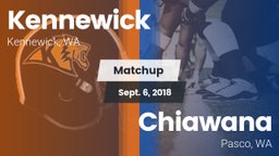 Matchup: Kennewick High vs. Chiawana  2018