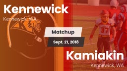 Matchup: Kennewick High vs. Kamiakin  2018