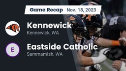 Recap: Kennewick  vs. Eastside Catholic  2023