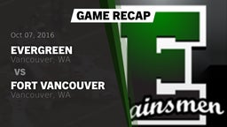 Recap: Evergreen  vs. Fort Vancouver  2016